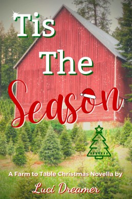 Tis the Season: A Farm to Table Christmas Novella