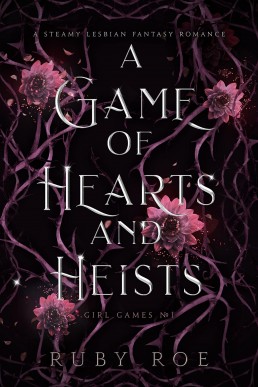 A Game of Hearts and Heists (Girl Games #1)