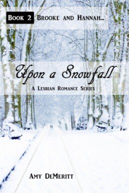 Upon a Snowfall (Brooke and Hannah #2)