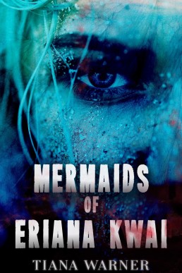 Mermaids of Eriana Kwai: Digital Box Set (Books #1-3.5)