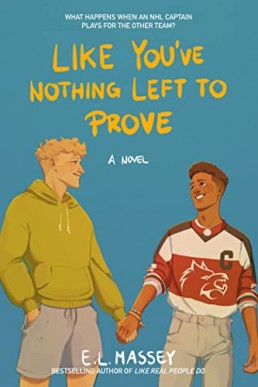 Like You’ve Nothing Left to Prove (Breakaway #2)