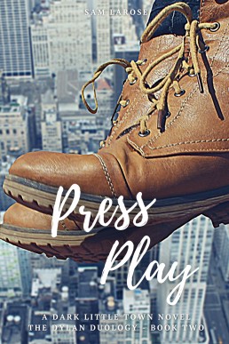 Press Play (Dylan Duology 2,  Dark Little Town 5)