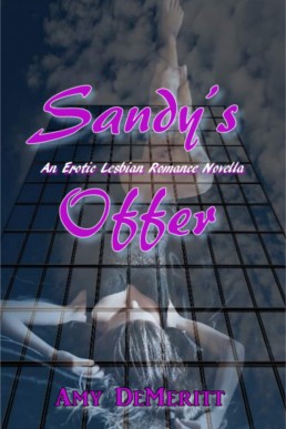 Sandy's Offer: An Erotic Lesbian Romance Novella