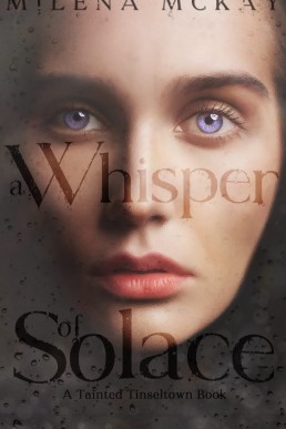 A Whisper Of Solace: A Tainted Tinseltown Book