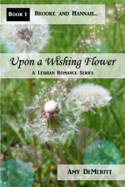 Upon a Wishing Flower (Brooke and Hannah #1)