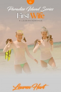 First Wife: A Lesbian Romance (Paradise Island #6)