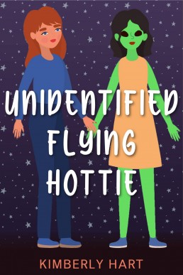 Unidentified Flying Hottie (Little Green #2)