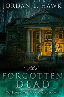 The Forgotten Dead  (OutFoxing the Paranormal 1)