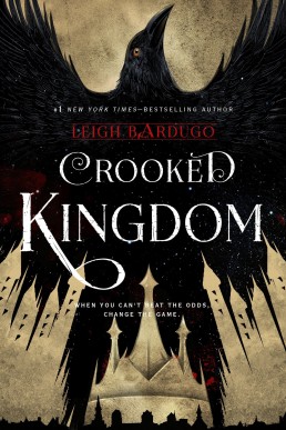 Crooked Kingdom (Six of Crows 2)