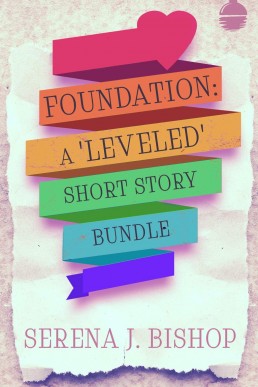 Foundation: A 'Leveled' Short Story Bundle (Leveled #0.5)