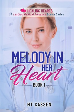 Melody in Her Heart: A Lesbian Medical Romance Drama (Healing Hearts #1)