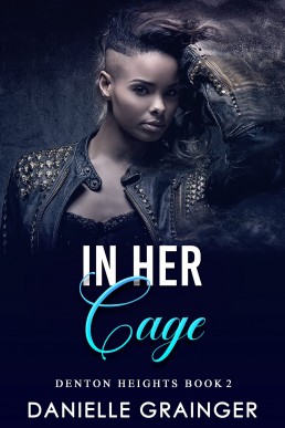 In Her Cage (Denton Heights #2)