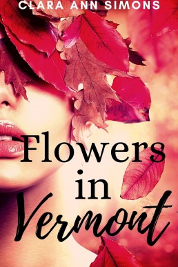 Flowers in Vermont: A Lesbian Steamy Romance