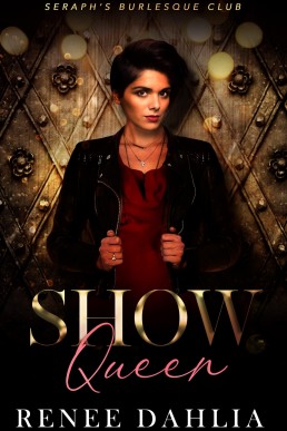 Show Queen (Seraph's Burlesque Club #3)