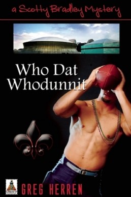 Who Dat Whodunnit (Scotty Bradley 5)