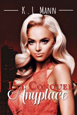 I'll Conquer Anyplace (The Bow and Arrow Duet #1)