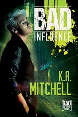 Bad Influence (Bad in Baltimore #4) Second Edition