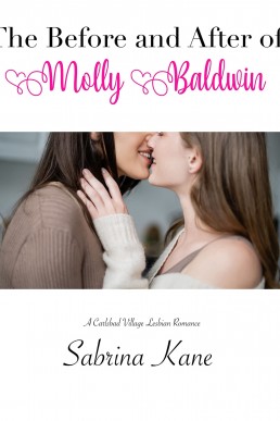 The Before and After of Molly Baldwin (Carlsbad Village Lesbian Romance Book 12)