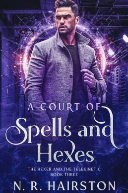 A Court of Spells and Hexes  (The Hexer and the Telekinetic #3)