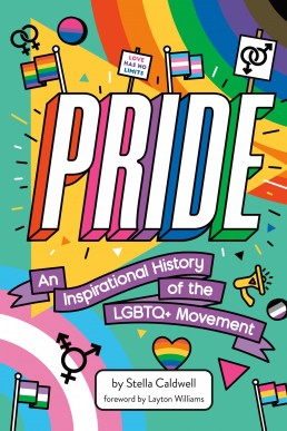 Pride: An Inspirational History of the LGBTQ+ Movement