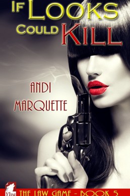 If Looks Could Kill (The Law Game #5)