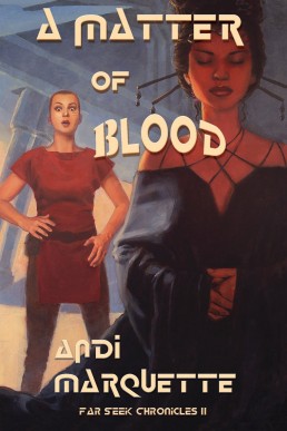 A Matter of Blood (Far Seek Chronicles #2)