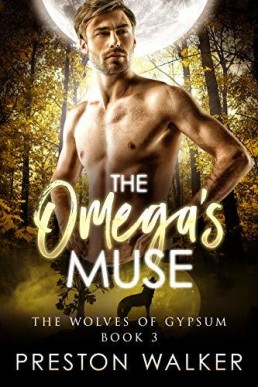 The Omega's Muse (Wolves of Gypsum #3)