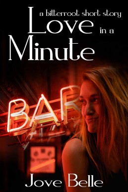 Love in a Minute (Bitterroot Saga #1.75)