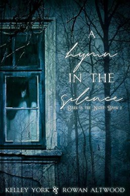 A Hymn in the Silence (Dark is the Night #2)