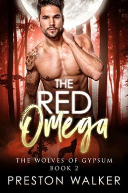 The Red Omega (Wolves of Gypsum #2)