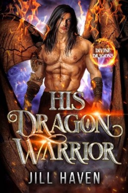 His Dragon Warrior (Divine Dragons 3)