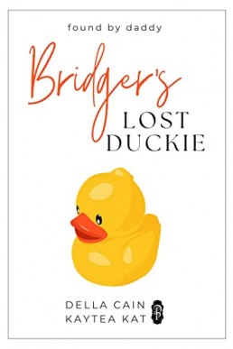 Bridger’s Lost Duckie (Found by Daddy 1)