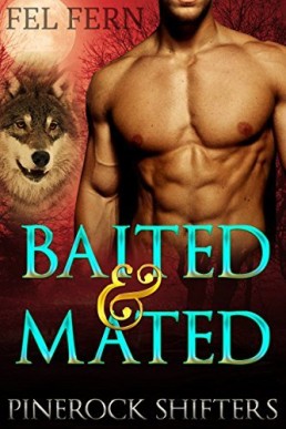 Baited and Mated (Pinerock Shifters #1)