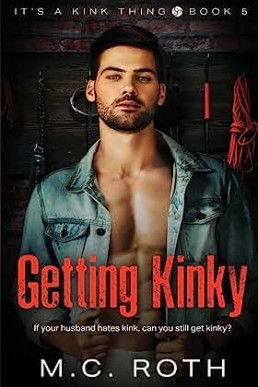 Getting Kinky (It's a Kink Thing 5)