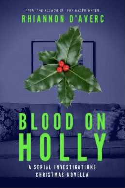 Blood on Holly (Serial Investigations 0.5)