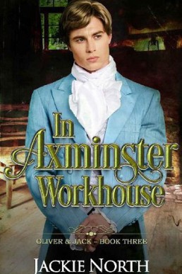 In Axminster Workhouse (Oliver & Jack #3, 2022 Ed.)