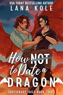 How Not to Date a Dragon (Cautionary Tails #2)