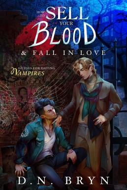 How to Sell Your Blood and Fall in Love (Guides For Dating Vampires 2)