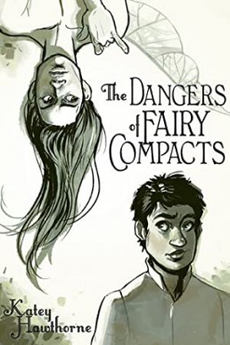 The Dangers of Fairy Compacts (Fairy Compacts #1)