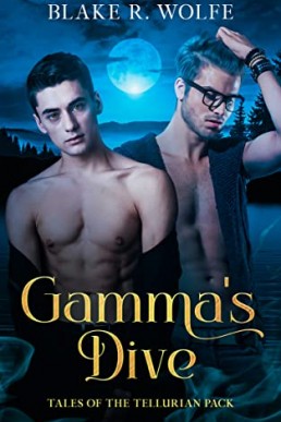 Gamma’s Dive (Tales of the Tellurian Pack 3)