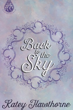 Back to the Sky (Elementals #2)