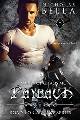 Payback: Lords of Chaos MC (Road to Carnage #5)