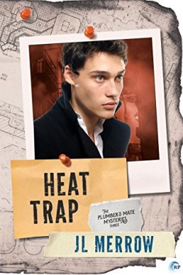 Heat Trap (The Plumber's Mate Mysteries #3) Second Edition