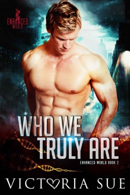 Who We Truly Are (Enhanced World #2) 2020/2nd Edition