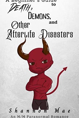 A Beginner’s Guide to Death, Demons, and Other Afterlife Disasters  (Demonic Disasters and Afterlife Adventures