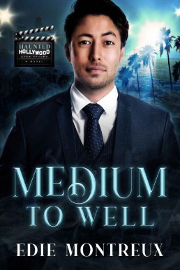 Medium to Well (Haunted Hollywood Ever Afters #1)