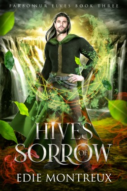 Hives of Sorrow (Farbonnur Elves #3)