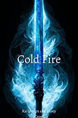 Cold Fire (The Whispers of Shadows Book 1) (PDF)