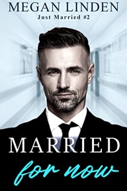 Married For Now (Just Married 2)