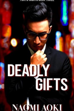 Deadly Gifts 	Tokyo Nights #3